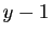 $ y-1$