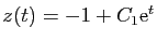 $ z(t)=-1+C_1\mathrm{e}^t$