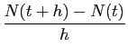 $\displaystyle \frac{N(t+h) -N(t) }{h}
$