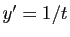 $ y'=1/t$
