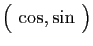 $ \big( \cos,\sin \big)$