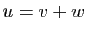 $ u=v+w$