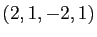 $ (2,1,-2,1)$