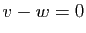 $ v-w=0$