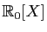 $ \mathbb{R}_0[X]$