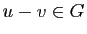 $ u-v\in G$