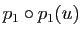 $\displaystyle p_1\circ p_1(u)$