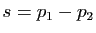 $ s=p_1-p_2$