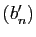 $ (b'_n)$