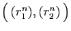 $ \big( (r_1^n),(r_2^n) \big)$