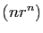 $ (nr^n)$