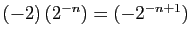 $ (-2) (2^{-n})=(-2^{-n+1})$