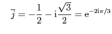 $\displaystyle \quad
\overline j =-\frac{1}{2} - \mathrm{i}\frac{\sqrt 3}{2}=\mathrm{e}^{-2\mathrm{i}\pi/3}
$