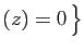 $ (z)=0 \big\}$