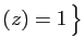 $ (z)=1 \big\}$