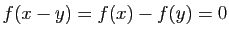 $ f(x-y)=f(x)-f(y)=0$
