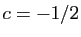 $ c=-1/2$