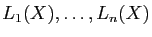 $ L_1(X),\ldots,L_n(X)$