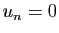 $ u_n=0$