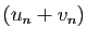 $ (u_n+v_n)$