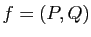 $ f=(P,Q)$