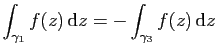$ \displaystyle{\int_{\gamma_1} f(z) \mathrm{d}z=-\int_{\gamma_3} f(z) \mathrm{d}z}$