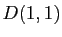 $ D(1,1)$