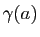 $ \gamma(a)$