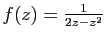 $ f(z)=\frac{1}{2z-z^2}$