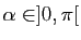 $ \alpha\in]0,\pi[$
