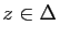 $ z\in \Delta \quad $