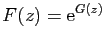 $ F(z)=\mathrm{e}^{G(z)}$
