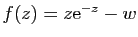 $ f(z)=z\mathrm{e}^{-z}-w$