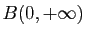 $ B(0,+\infty)$