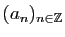 $ (a_n)_{n\in \mathbb{Z}}$