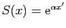 $ S(x)=\mathrm{e}^{\alpha x'}$