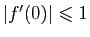 $ \vert f'(0)\vert\leqslant 1$