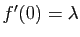 $ f'(0)=\lambda$