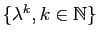 $ \{\lambda^k, k\in\mathbb{N}\}$