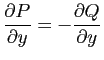 $ \displaystyle{\frac{\partial P}{\partial y}=-\frac{\partial Q}{\partial y}}$