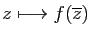 $ z\longmapsto f(\overline{z})$