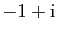 $ -1+\mathrm{i}$