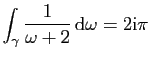 $ \displaystyle{\int_\gamma \frac{1}{\omega+2} \mathrm{d}\omega=2\mathrm{i}\pi}$
