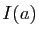 $ I(a)$