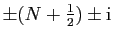 $ \pm(N+\frac{1}{2})\pm\mathrm{i}$