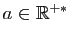 $ a\in \mathbb{R}^{+*}$