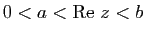 $ 0<a<\mathrm{Re}&nbsp;z<b$