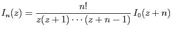 $\displaystyle I_n(z) = \frac{n!}{z(z+1)\cdots(z+n-1)} I_0(z+n)
$