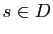 $ s\in
D$