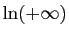 $ \ln(+\infty)$